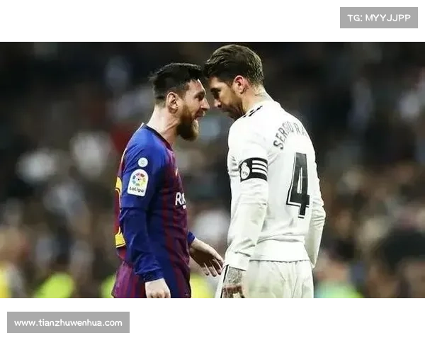 巴萨与皇马对决揭示西班牙足球的荣耀与恩怨